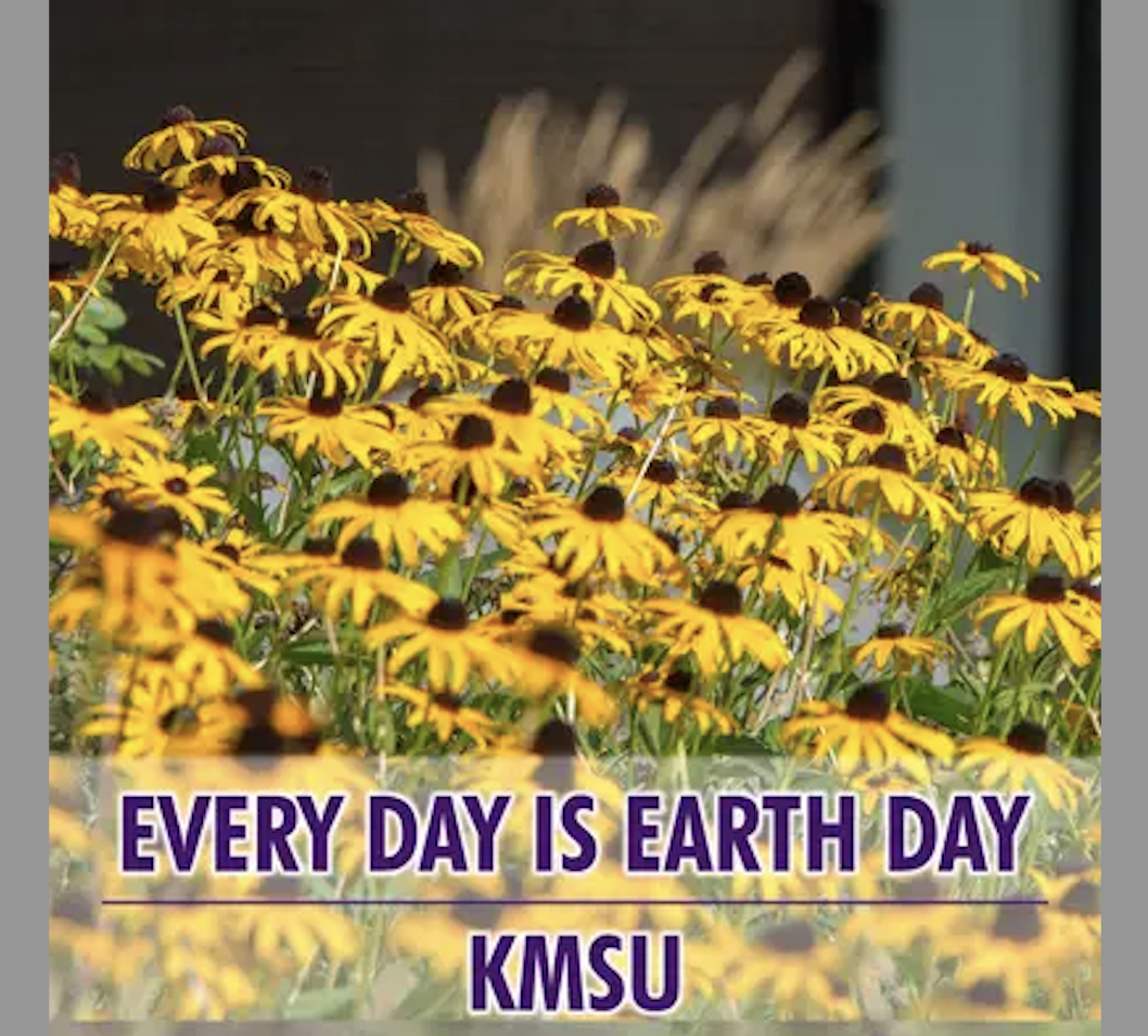 Decorative program title with the words "Every Day is Earth Day KMSU" against a background of yellow flowers.